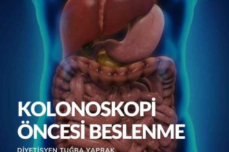 Kolonoskopi Öncesi Beslenme